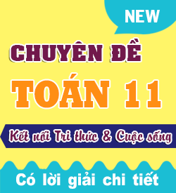 Toán học 11 Mới (Kết nối tri thức & CS)